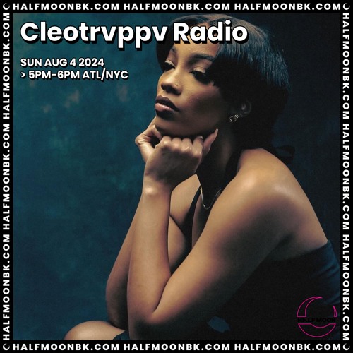 Cleotrvppv Radio Ep. 10