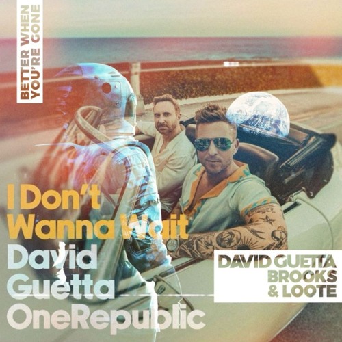 I Don't Wanna Wait Vs. Better When You're Gone (Benny Zuko Edit)