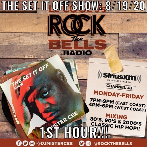 MISTER CEE THE SET IT OFF SHOW ROCK THE BELLS RADIO SIRIUS XM 8/19/20 1ST HOUR
