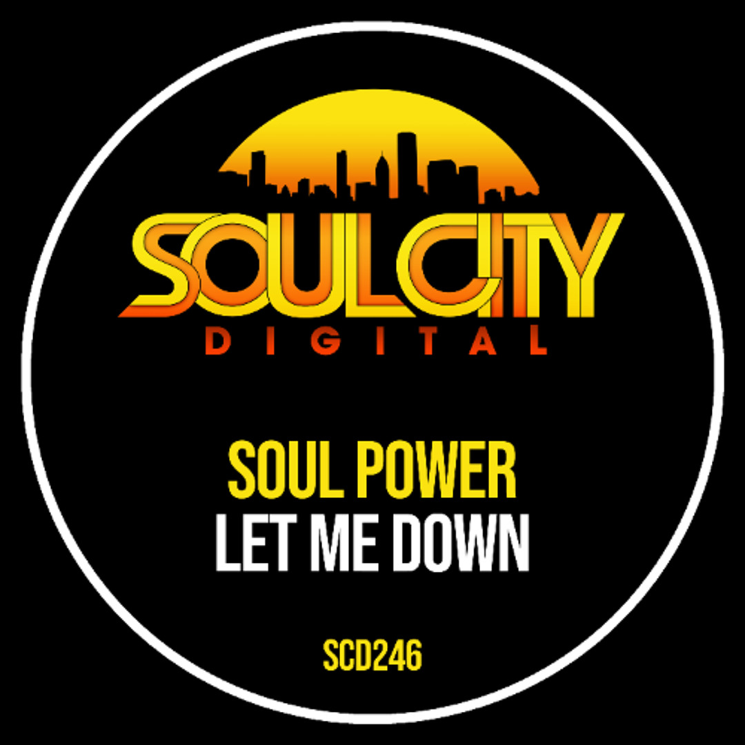 Stream Soul Power - Let Me Down (Radio Mix) by Audio Jacker | Listen ...