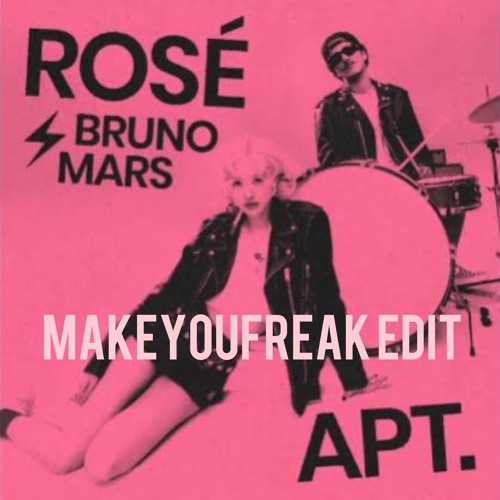 APT -Rose ( MAKEYOUFREAK EDIT) Free Download