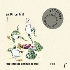 Domingão do AVGVSTVS — EP 14: Le Frit