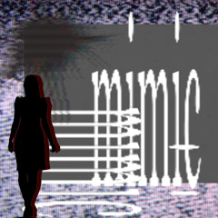 mimic☺☾⋆ [self-prod]