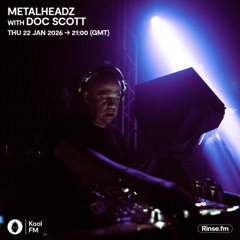 Metalheadz on Kool FM - Doc Scott - 22 January 2026