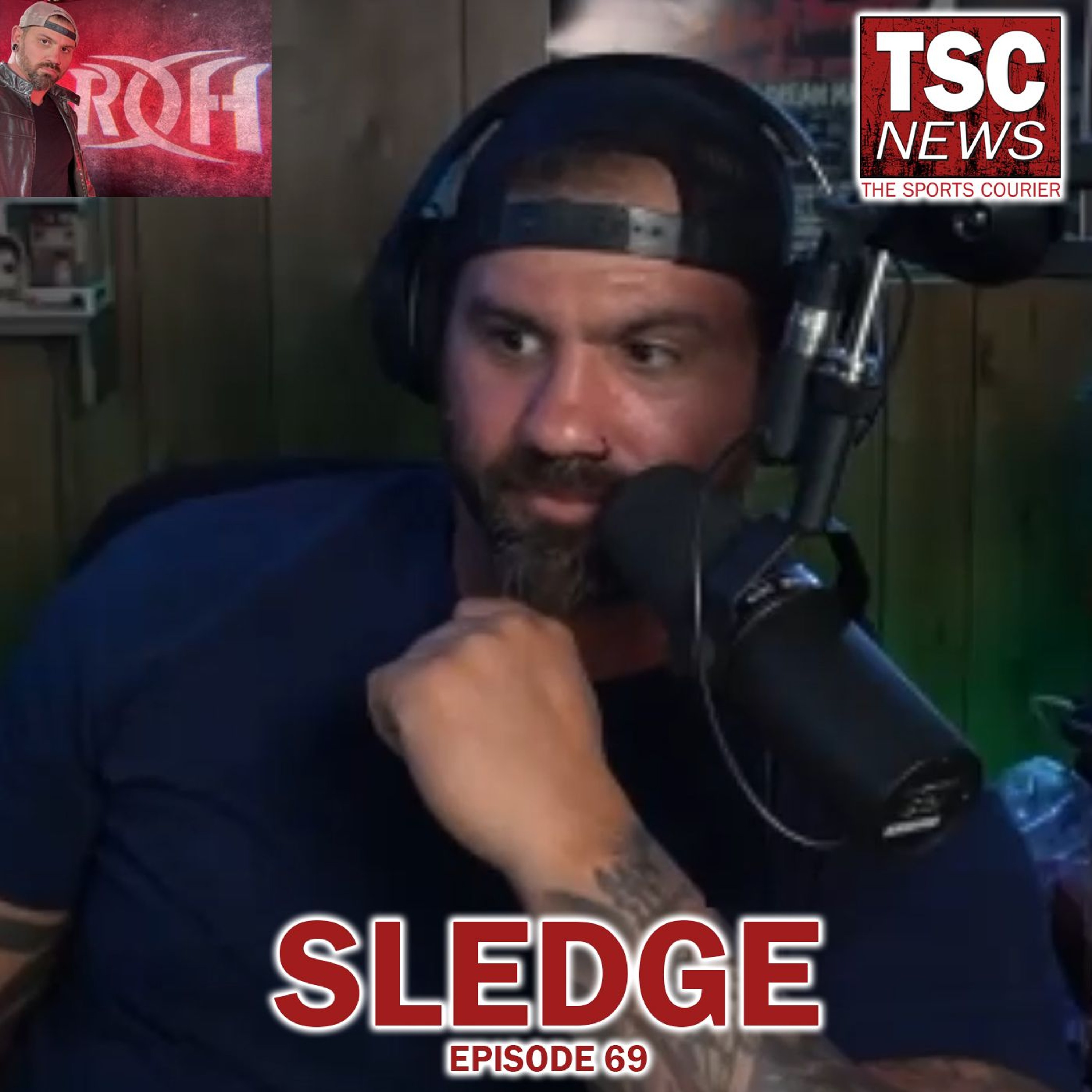 ROH Wrestler SLEDGE on Overcoming Odds, Steve Austin Changing His Life (July 2021) episode artwork