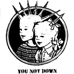 YOU NOT DOWN (Free DL)
