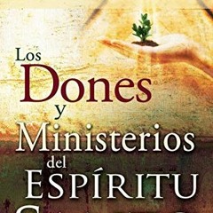 ACCESS KINDLE PDF EBOOK EPUB Los dones y ministerios del Espíritu Santo (Spanish Edition) by  Leste