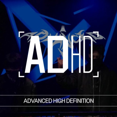 ADHD l ADvanced High Definition Mix 04