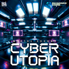 Mortal Sounds - CYBER UTOPIA