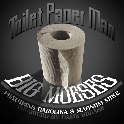 Stream BIG MOESES Listen to Toilet Paper Man playlist online for free