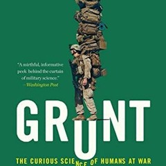 [Access] EPUB 💏 Grunt: The Curious Science of Humans at War by  Mary Roach [PDF EBOO