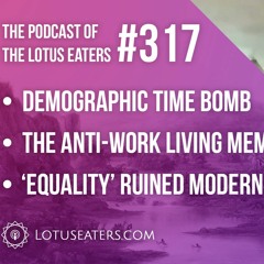 The Podcast of the Lotus Eaters #317