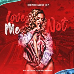 Love Me Not Feat. Franks, Iam3am, Payper