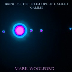 Bring Me The Telescope Of Galileo Galilei