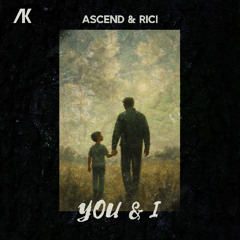 Ascend ft Rici - You & I