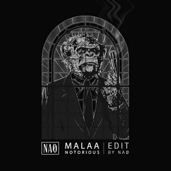 Malaa - Notorious (NAØ Edit) [Supported by MALAA]