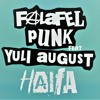 Falafel Punk Feat. Yuli August - HAIFA - פלאפל פּאנק מארח את יולי אוגוסט - חיפה - Хайфа Falafel Punk Feat. Yuli August - HAIFA - פלאפל פּאנק מארח את יולי אוגוסט - חיפה - Хайфа