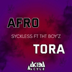 AFRO TORA - ToaHoTu [ THT BOY'Z Ft SycklesS ] 2022
