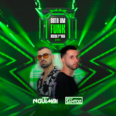 BOTA UM FUNK NESSA PORRA - Pedro Sampaio ft- Anitta, Mc GW (Nguimbi & Deejay Santoz Remix)