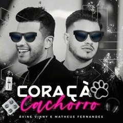 Ávine e Matheus Fernandes - Coração Cachorro (Tackhii Remix)
