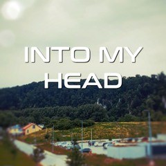 Into my Head
