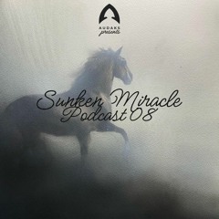 Audaks - Sunken Miracle Podcast 08