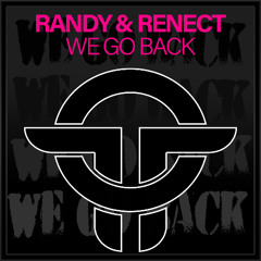 Randy & Renect - We Go Back (Original mix)