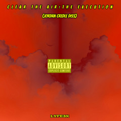 Clear The Air// The Execution (Jordan Credle)