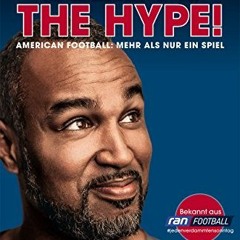 [PDF⚡️READ❤️ONLINE] Believe the Hype!: American Football: Mehr als nur ein Spiel