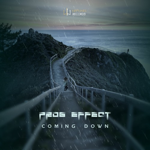 Prog Effect - Coming Down (OUT NOW on Neptunes Records)