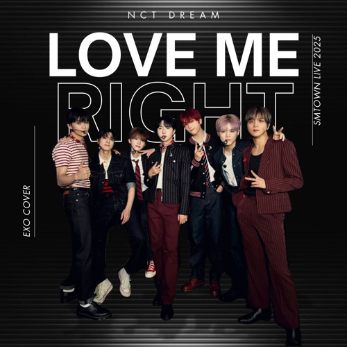NCT DREAM 엔시티 드림 'Love Me Right' (EXO 엑소 커버)