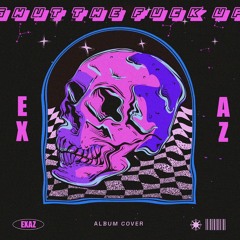 EXAZ - S.T.F.U