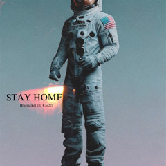 STAY HOME (ft. Cai22)