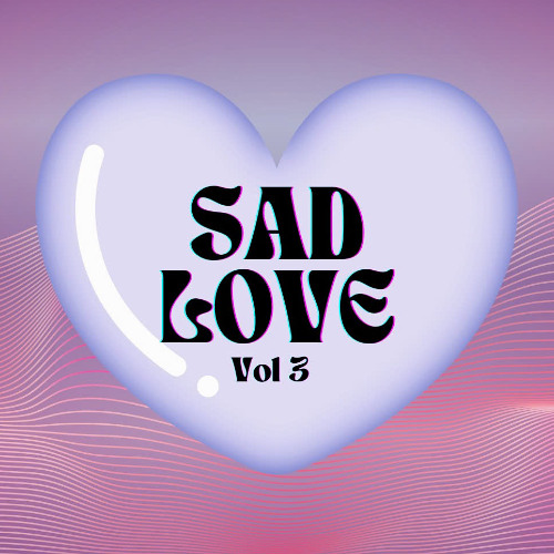 SadLove.Vol 3 - Mixset 2k25 N.Hoang Ft Zp