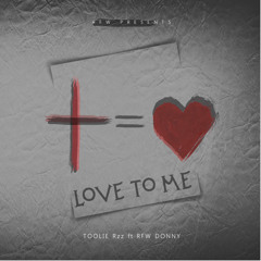 Love To Me ft RFW DONNY ( BONUS )