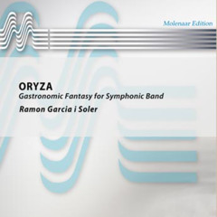 Oryza (Gastronomic Fantasy for Symphonic Band) - Ramon Garcia i Soler