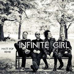 IN ISOLATION - Infinite Girl (Matt Pop Remix)