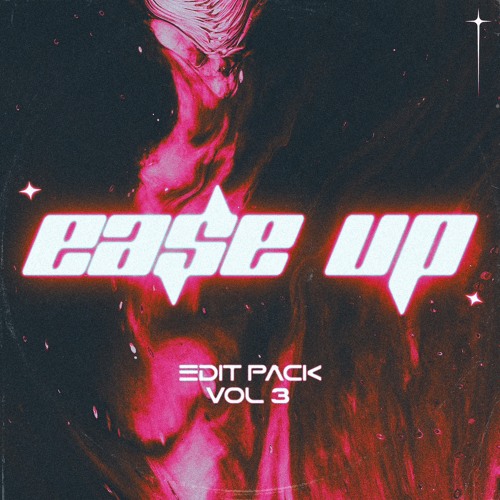 EA$E UP EDIT PACK VOL. 3 [SUPPORTED BY: THE CHAINSMOKERS, DJ DIESEL, ATLIENS, & BENZI]