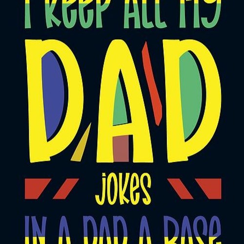 Stream Dad Jokes Rule by ThisMorning Listen online for free on SoundCloud