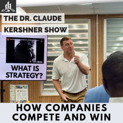 What Is Strategy: How Companies Compete and Win