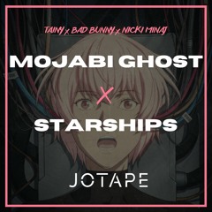 Tainy, Bad Bunny, Nicki Minaj - Mojabi Ghost x Starships (Jotape Mashup) [FREE DOWNLOAD]