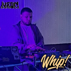 Justin Barboza - WHIP! Session Diciembre