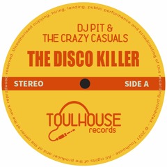 DJ PIT & THE CRAZY CASUALS - THE DISCO KILLER (RADIO EDIT)