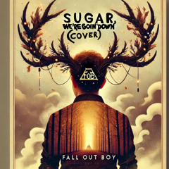 Sugar Were Going Down (MY COVER)
