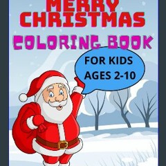 (DOWNLOAD PDF)$$ 📖 Merry Christmas Coloring Book For Kids Ages 2-10: 50 Cute, Big and Fun Christma