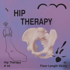 Hip Therapy #44  W/ Floor Length Skirts
