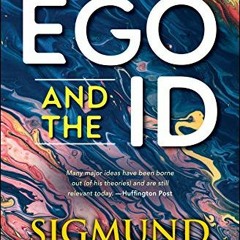 [READ] KINDLE PDF EBOOK EPUB The Ego and the Id by  Sigmund Freud 📃