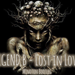 Legend B -  Lost in Love  (Minoton Bootleg) ❌Free Download❌ mastered