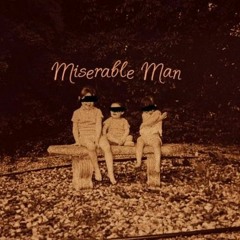 Miserable Man slowed & reverb