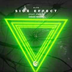 Alok (ft. AU/RA) - Side Effects (HEXIV REMIX)